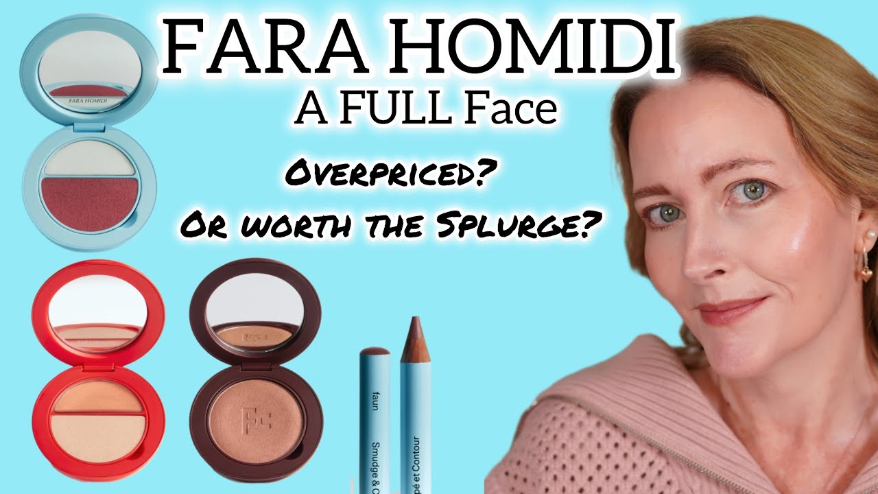 A Full face of Fara Homidi - worth the high price tag or overpriced?