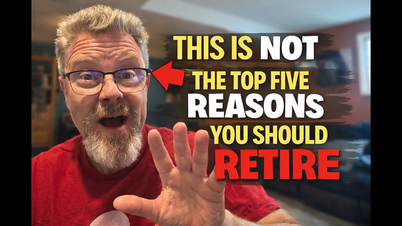 NOT the top 5 reasons to retire