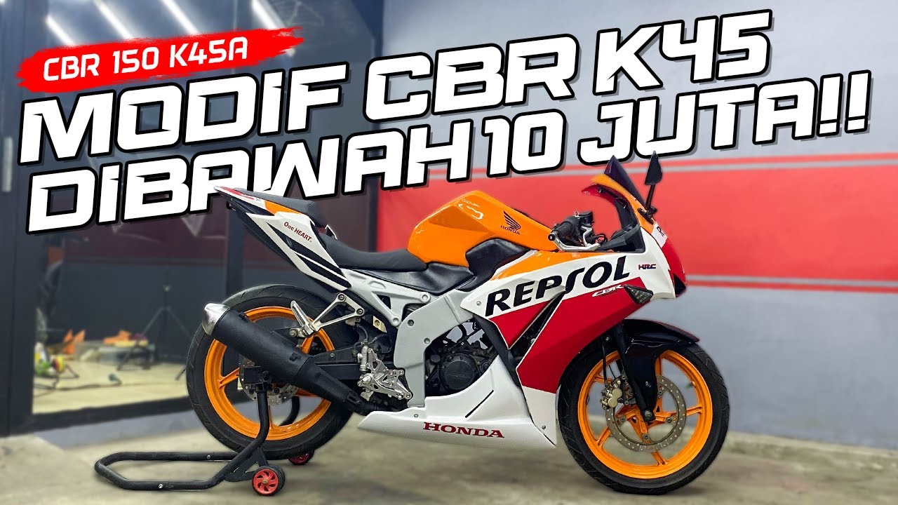 SPILL HARGA MODIF K45 AUTO GANTENG!! Modifikasi CBR 150 K45A