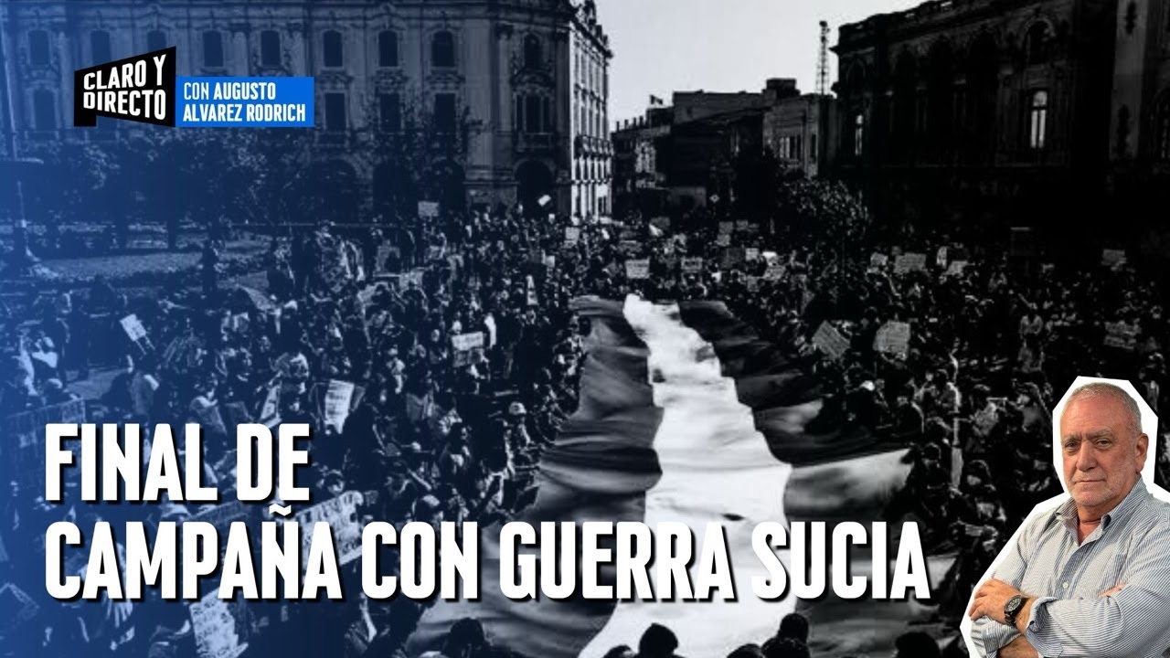 Final de campaña con guerra sucia | Claro y Directo con Augusto Alvarez Rodrich
