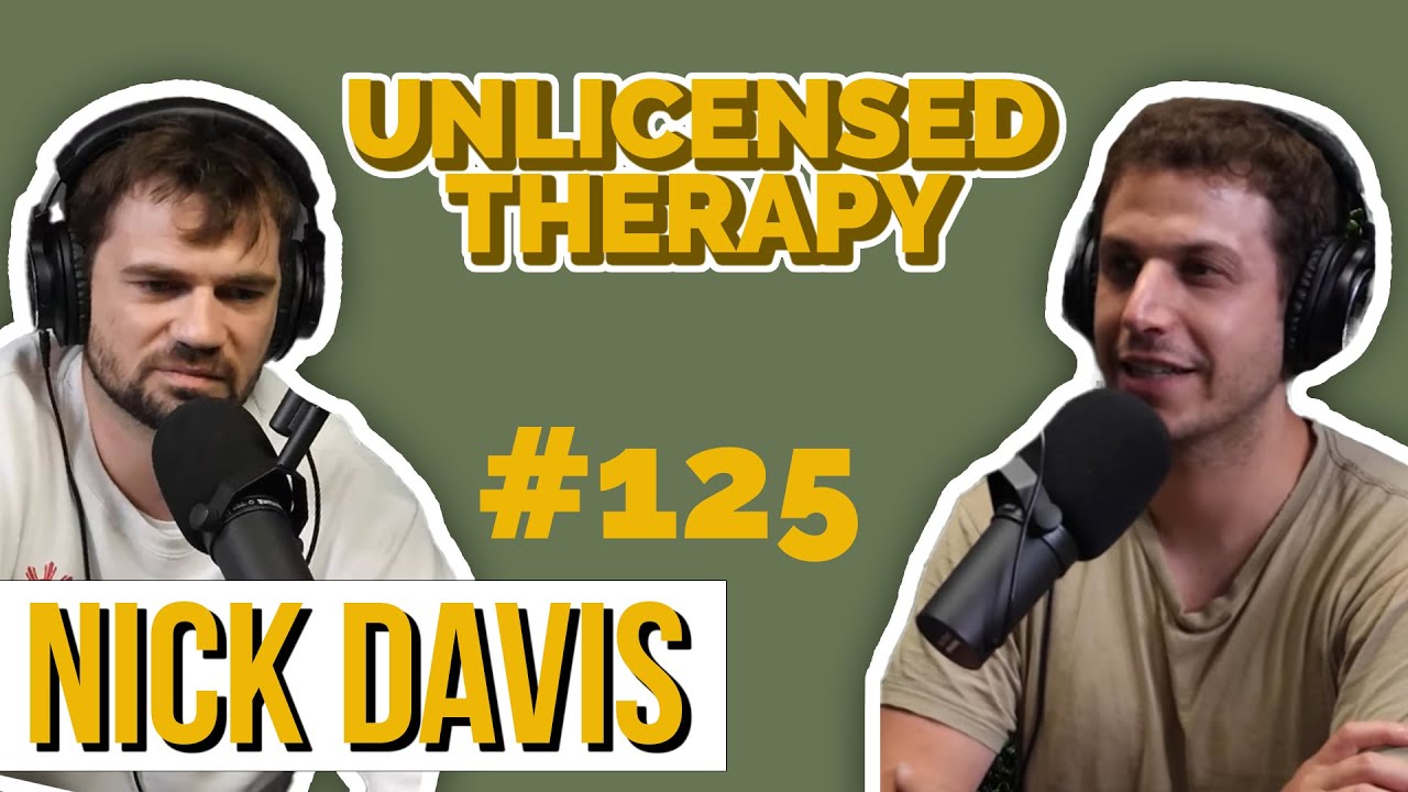 Nick Davis - Unlicensed Therapy - # 125