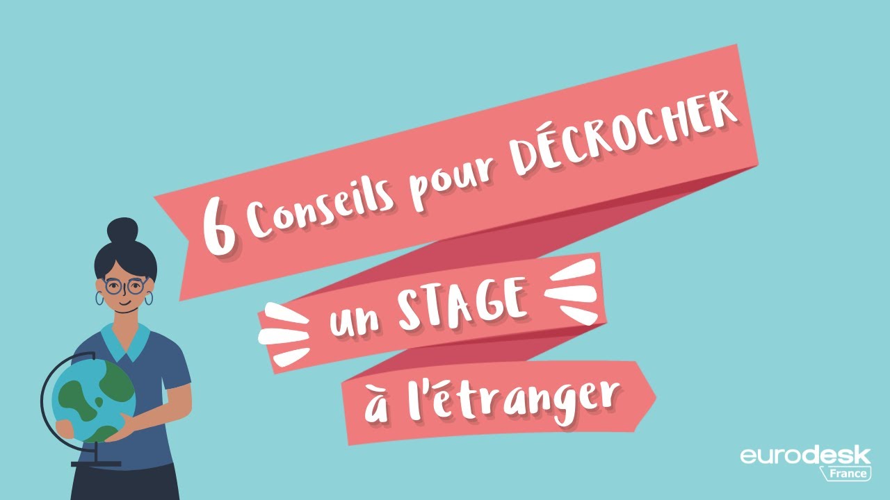6 conseils pour d&eacute;crocher un stage &agrave; l'&eacute;tranger