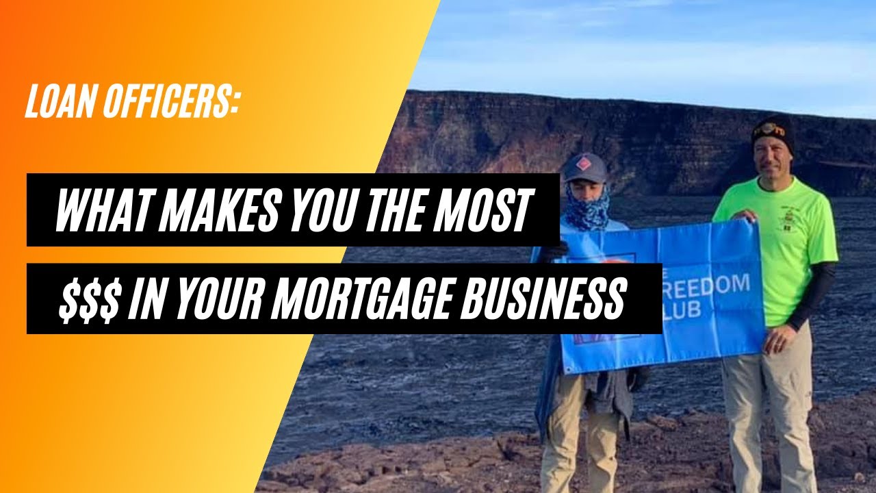 What is the ONE THING that makes you the most money in your Mortgage Business? | Carl White