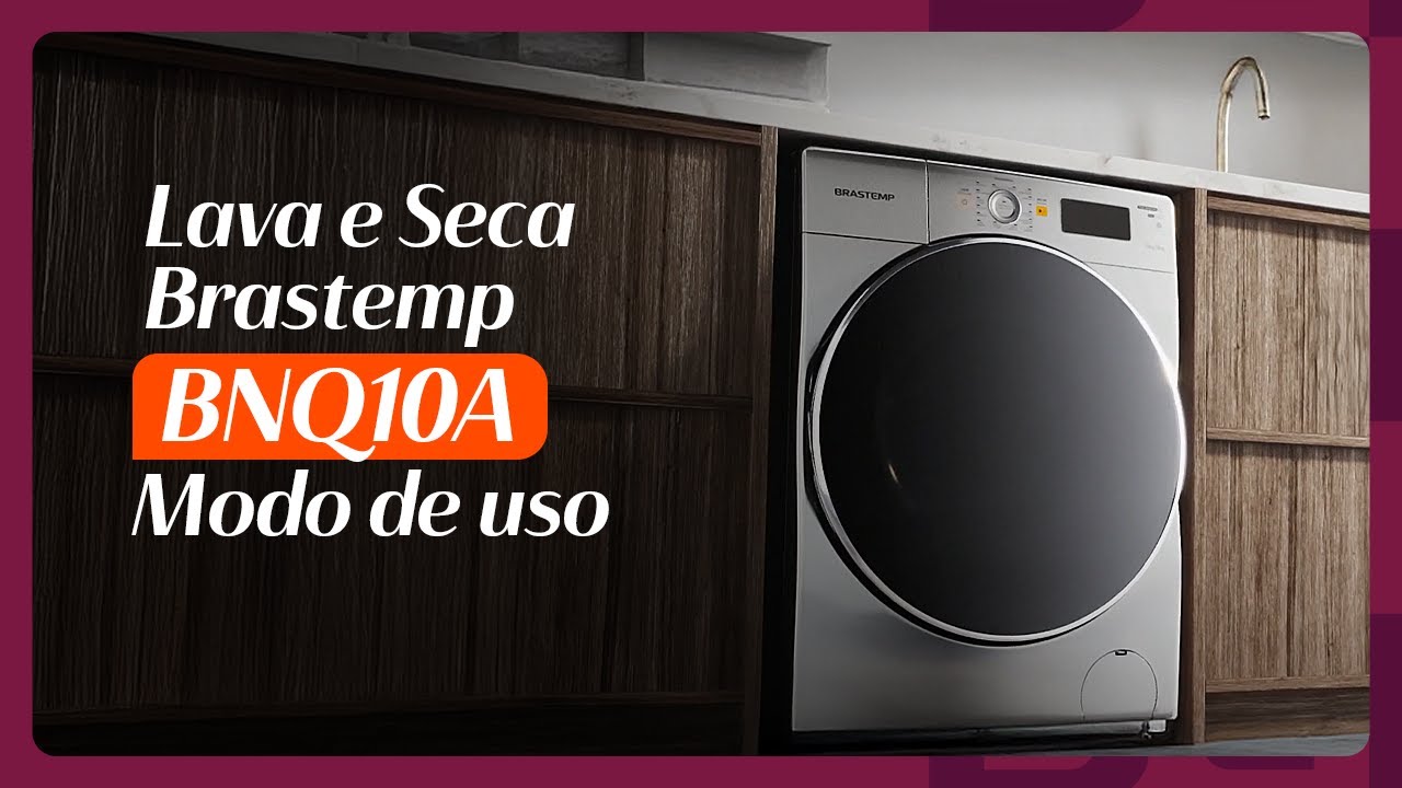 Lava e Seca Brastemp BNQ10A - Modo de uso