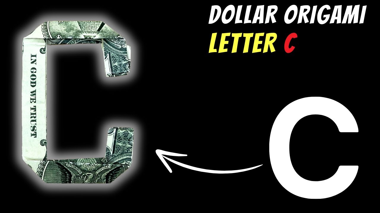 Origami Dollar Bill Alphabet Letter C: Crafting Creativity!