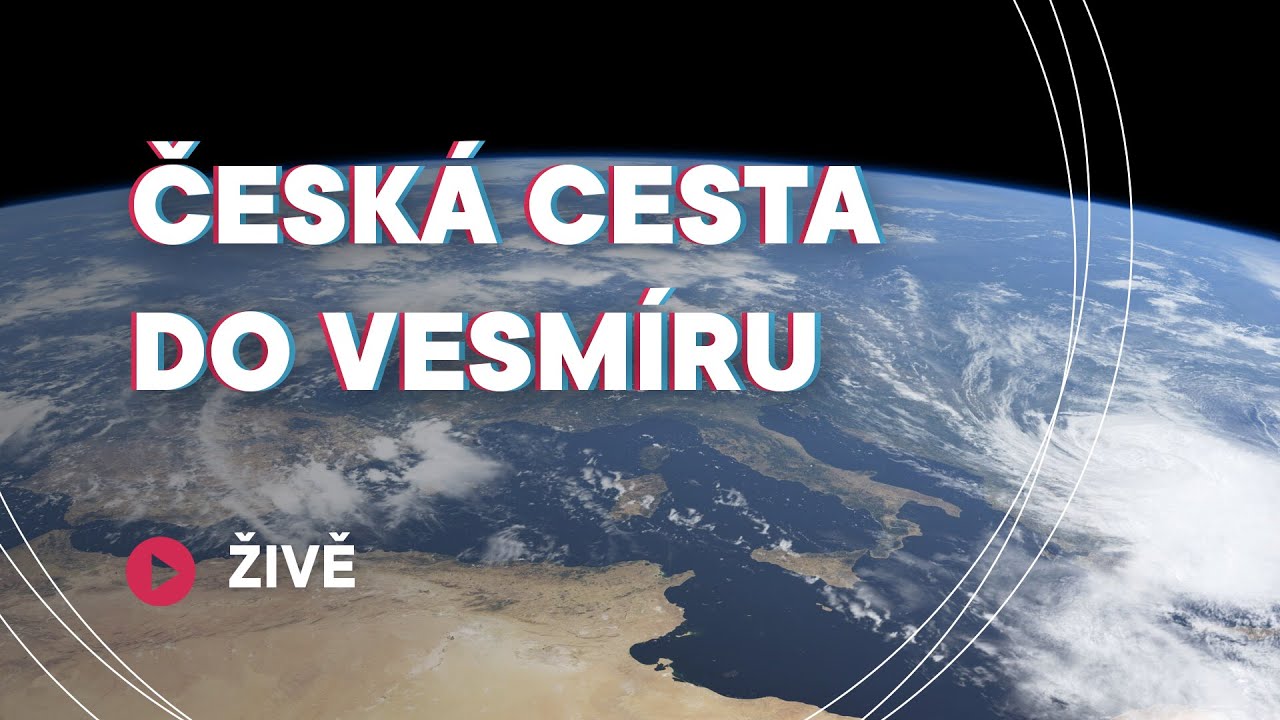 Česká cesta do vesmíru | ŽIVĚ | Tisková konference a diskuzní panely