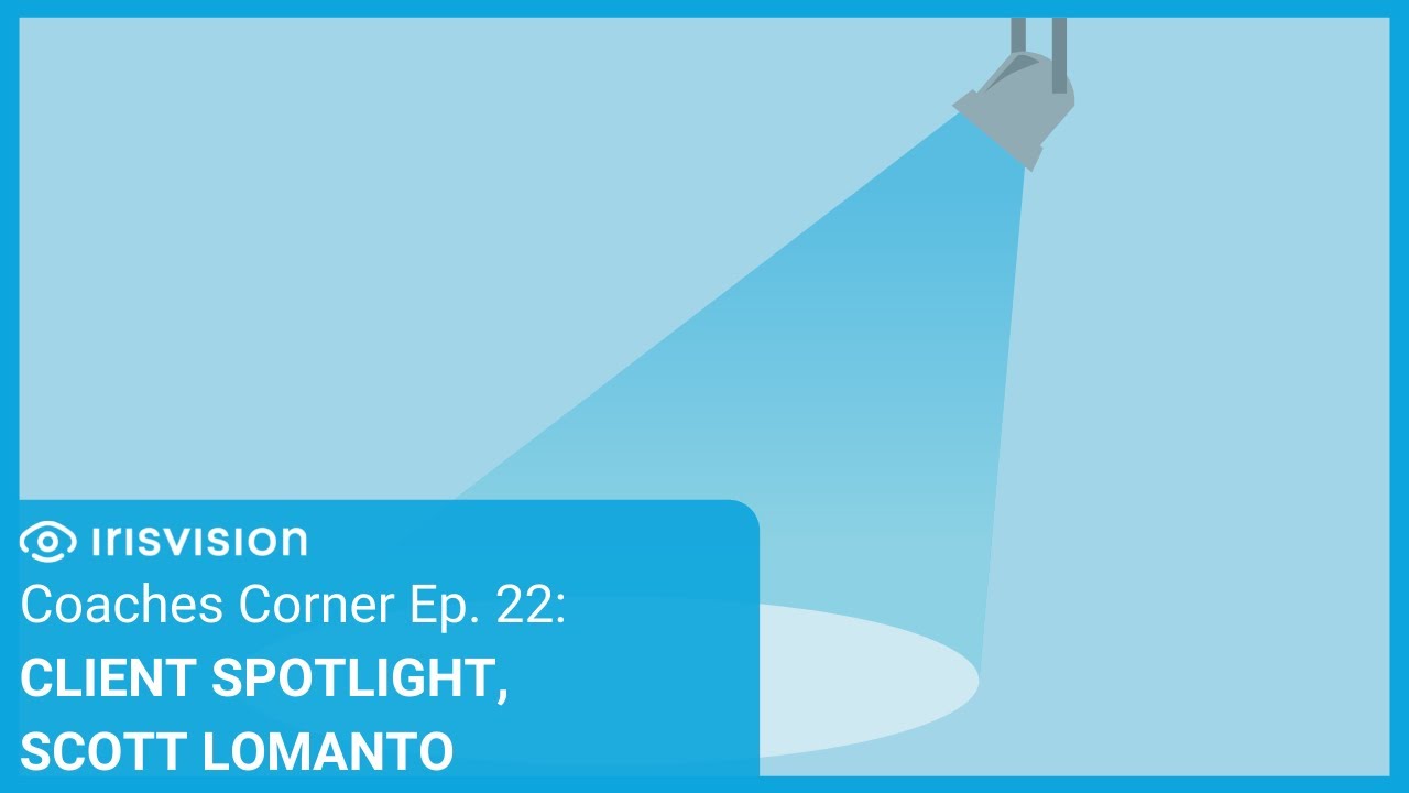 Coaches Corner EP 22 | Client Spotlight, Scott Lomanto!