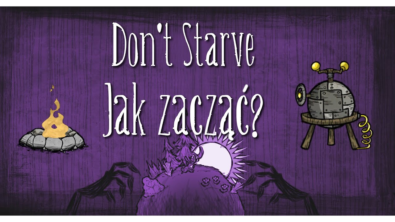Don't Starve - Jak zacząć? Opowiadanie o przetrwaniu