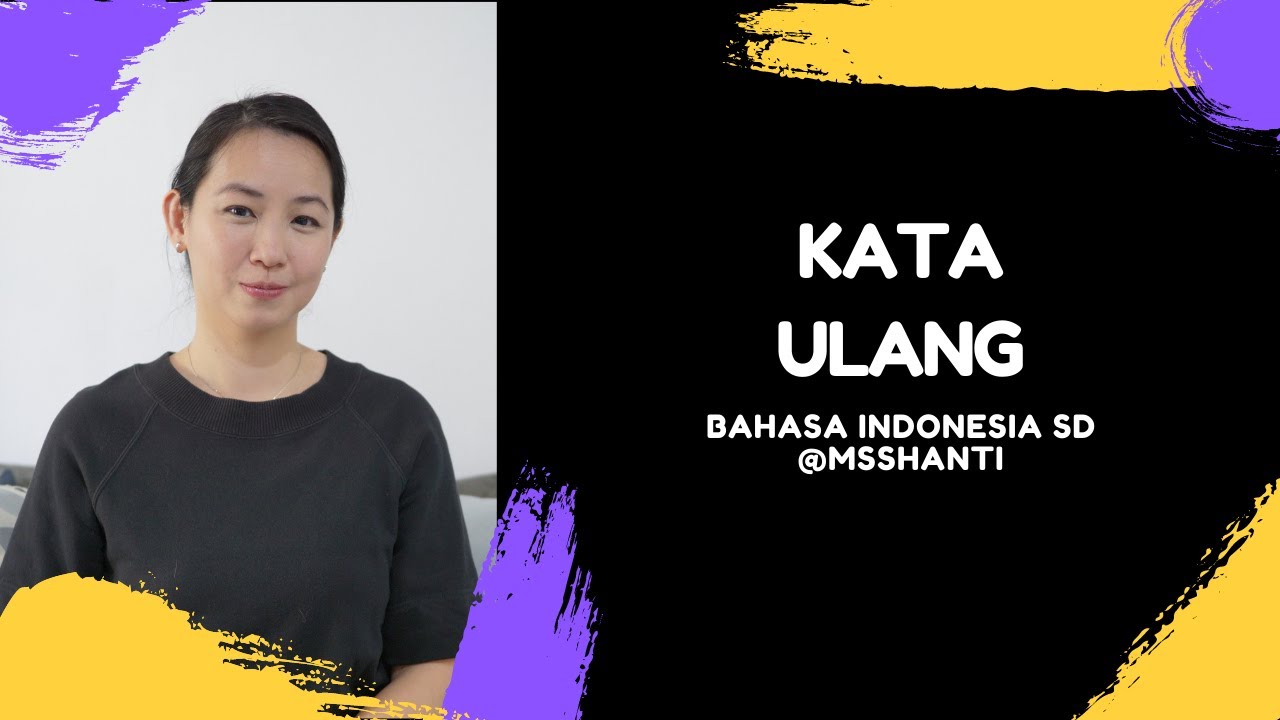 BAHASA INDONESIA SD: KATA ULANG