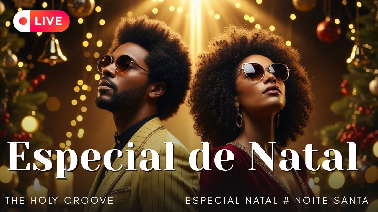 NOITE SANTA — Um Especial de Natal | The Holy Groove | Playlist