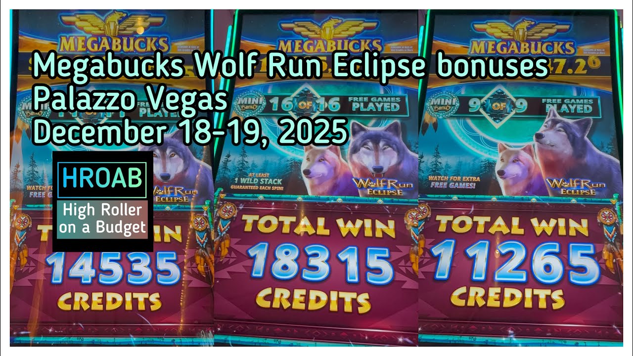 Megabucks Wolf Run Eclipse bonuses at Palazzo, December 18-19, 2025