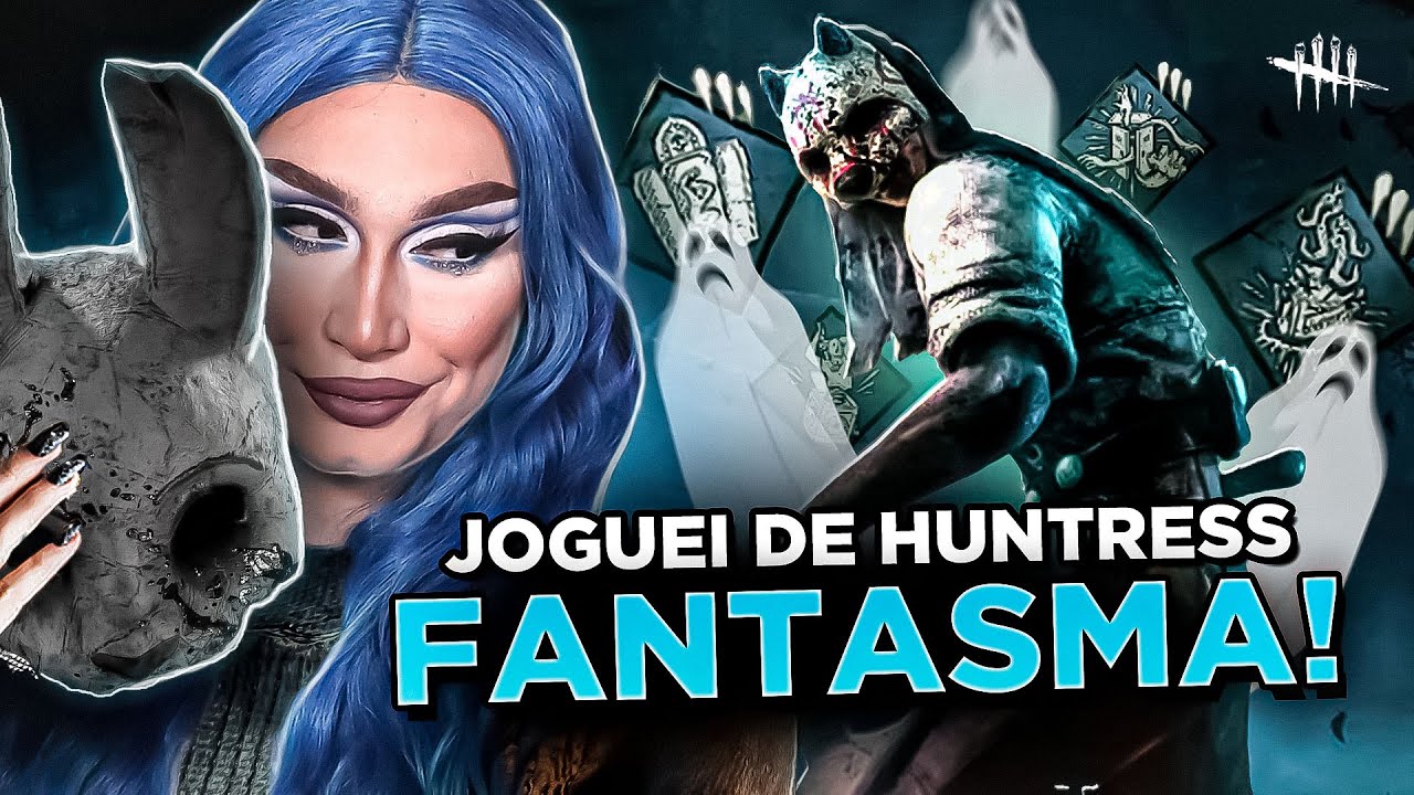 DEI MUITOS SUSTOS COM A HUNTRESS FANTASMA! | Dead By Daylight