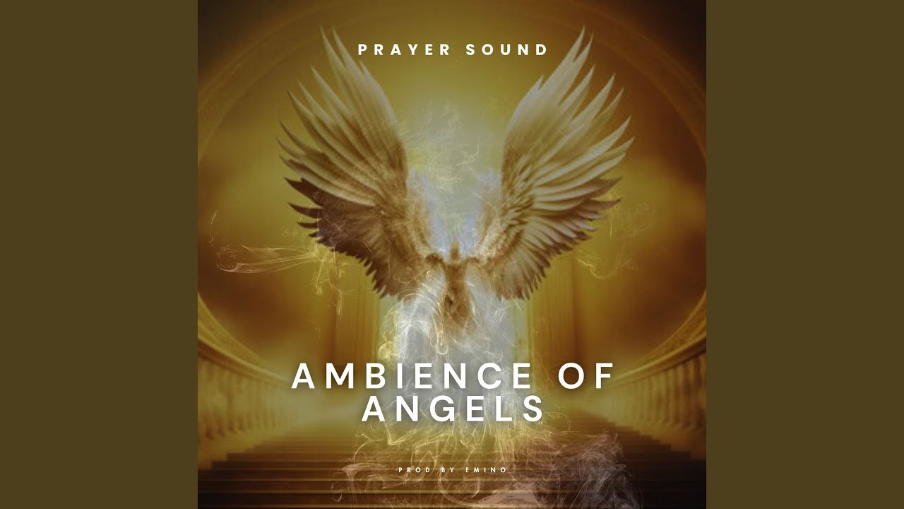 Ambience of Angels (Prayer Sound)