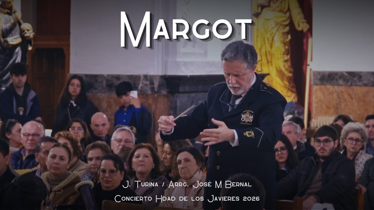 Margot - Joaquín Turina / Arrgl José M. Bernal | Concierto Hdad de los Javieres 2026