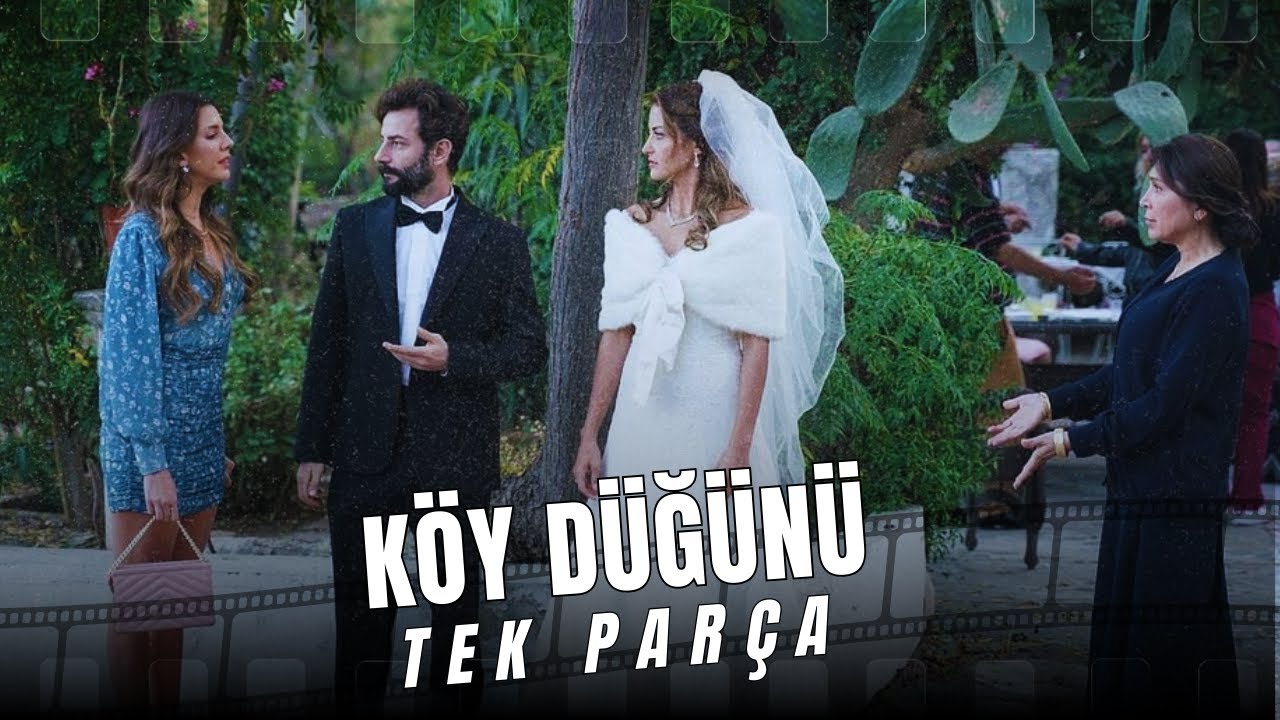 KÖY DÜĞÜNÜ (2023) |  Türk Komedi Filmi İzle | Tuğba Melis Türk, Gökberk Demirci, Asuman Dabak