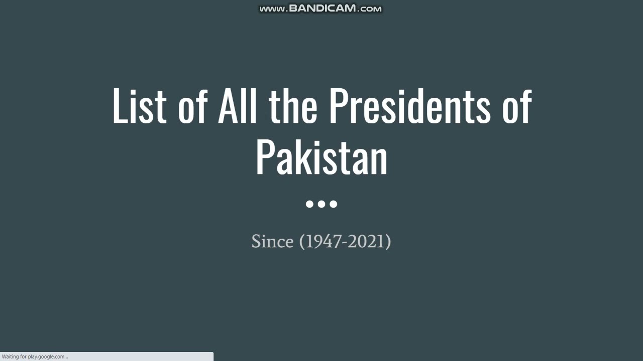 List of all the presidents of Pakistan, Since (1947-2021)