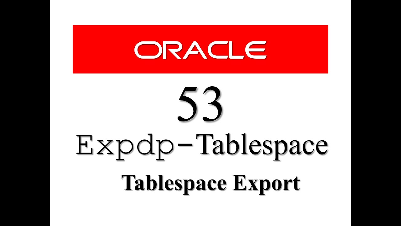 Oracle Database Tutorial 53 : Data pump expdp - How to Export tablespace in Oracle Database
