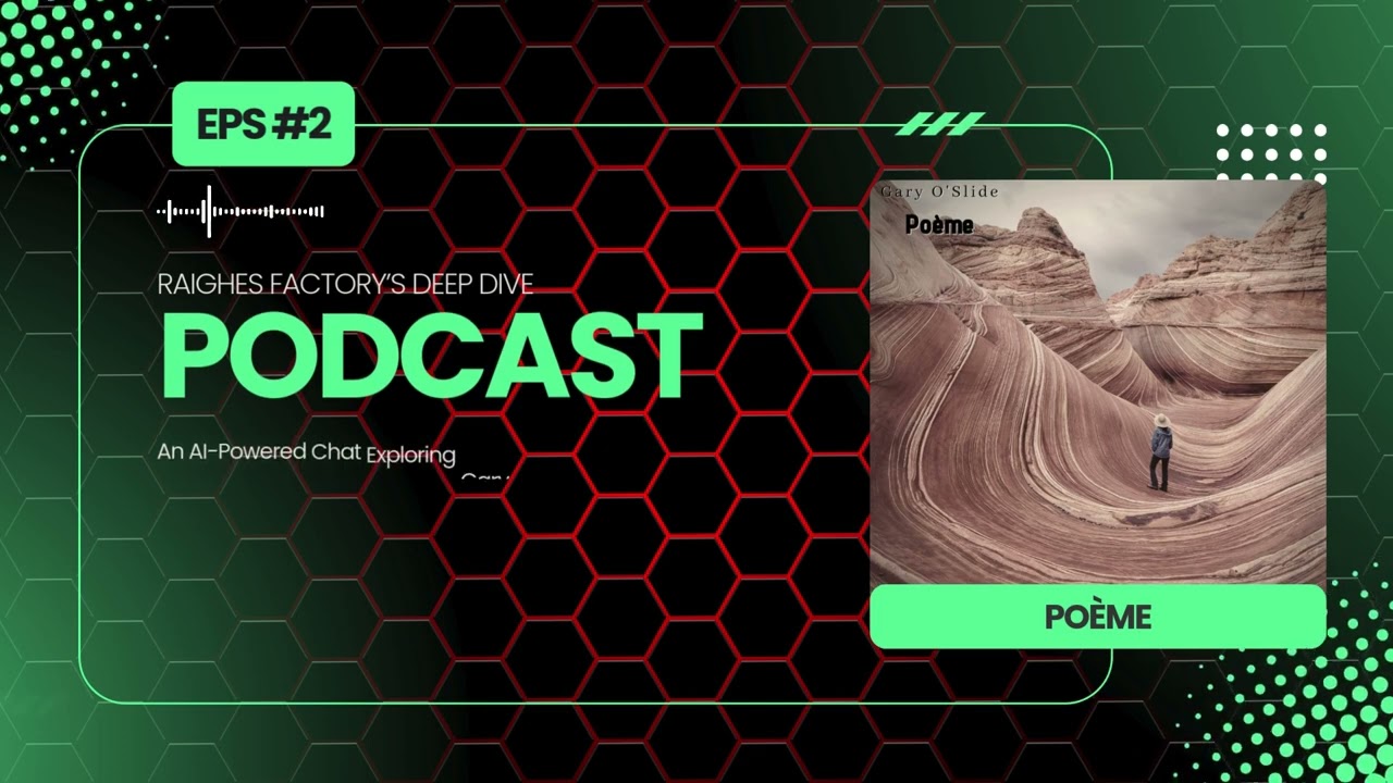 EPS#3 Gary O&rsquo;Slide&rsquo;s Po&egrave;me: A Journey Through Desert Folk Blues Raighes Factory's Deep Dive Podcast