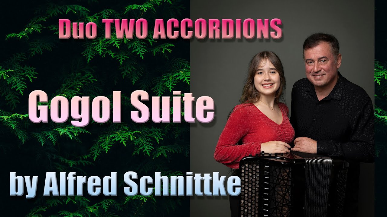 Alfred Schnittke - Gogol Suite - Duo TWO ACCORDIONS