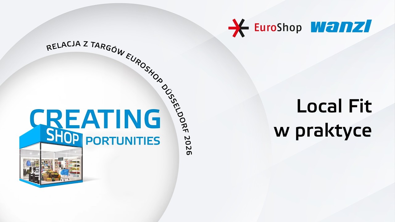 Local Fit w praktyce | Wanzl na EuroShop 2026