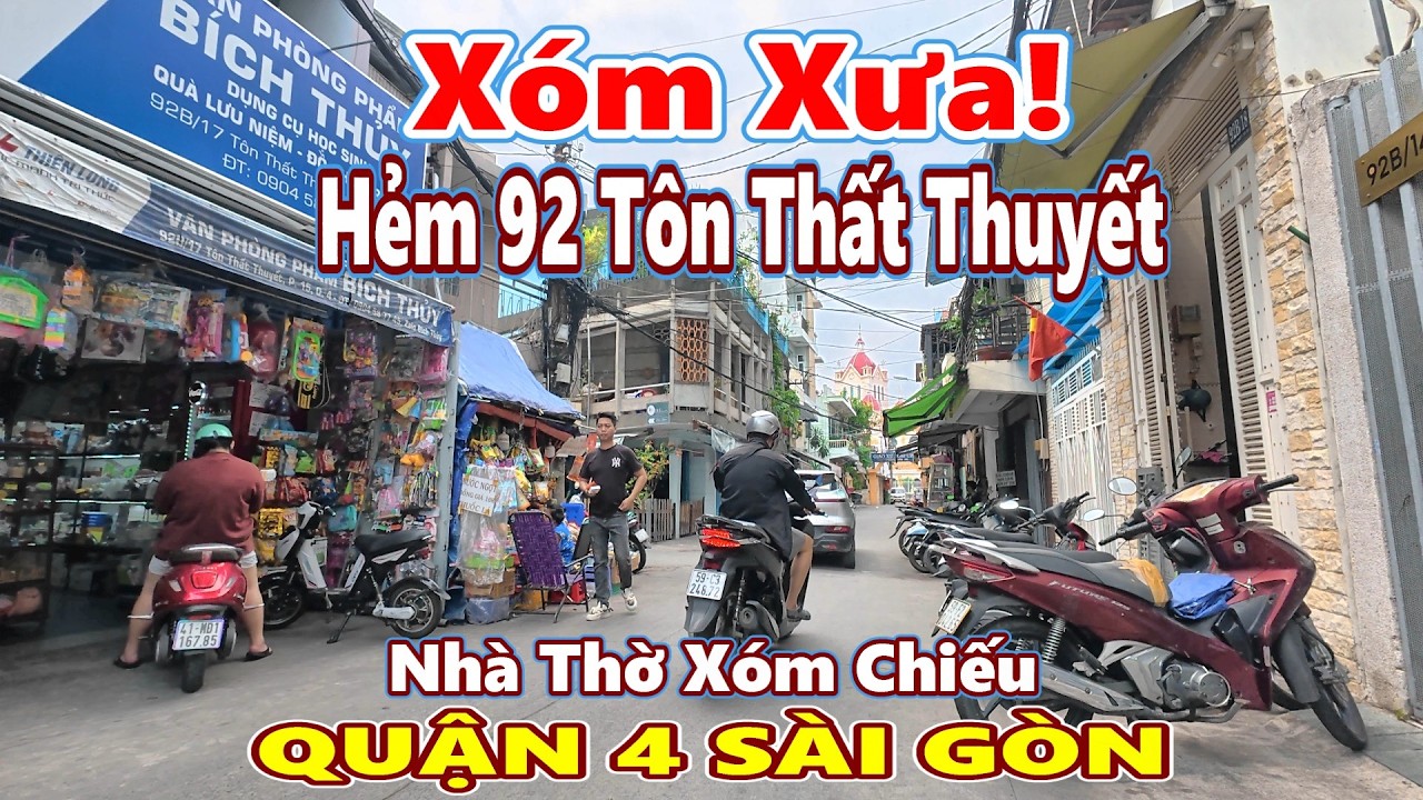Xóm Xưa! Hẻm 92 Tôn Thất Thuyết Xóm Chiếu Quận 4 Sài Gòn 
