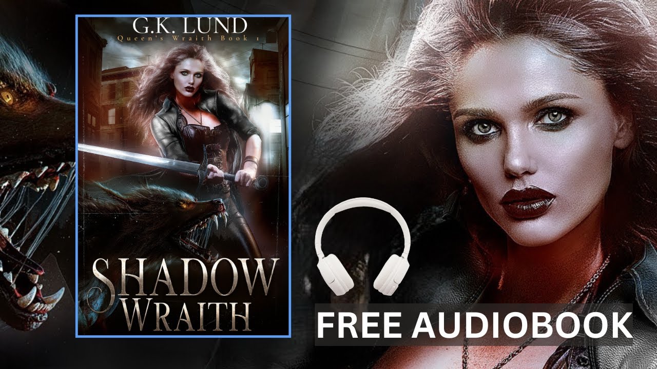 Shadow Wraith | Dark Urban Fantasy | Full Length Audiobook | Queen's Wraith Book 1