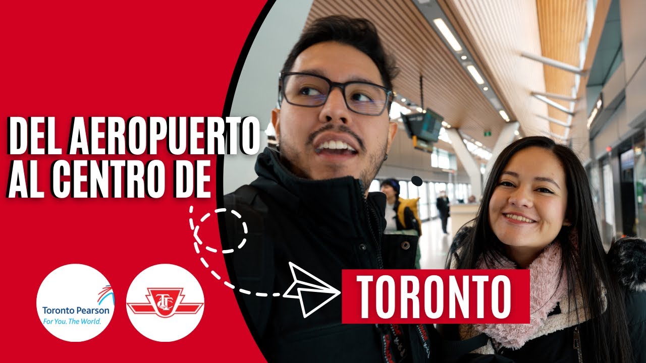 ¿Cómo llegar del AEROPUERTO Internacional YYZ al CENTRO de TORONTO? | Parte 1
