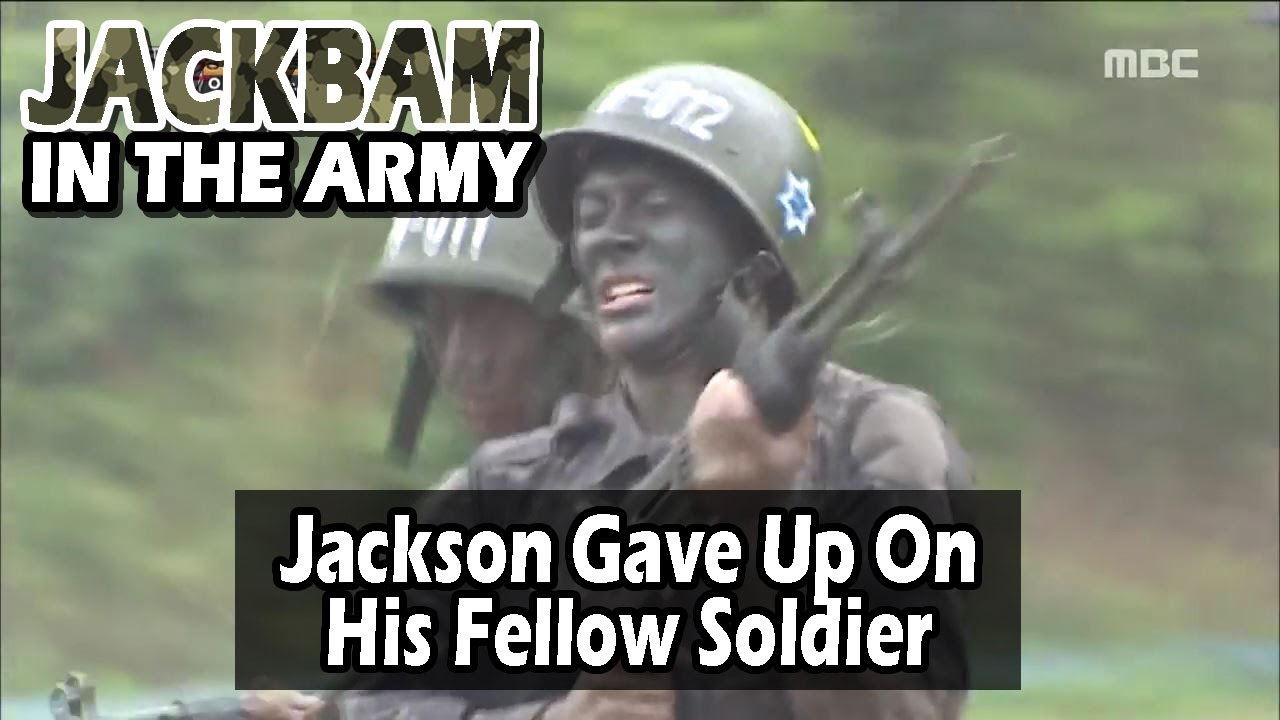 [Real men] 진짜 사나이 - Jackson Gave Up On His Fellow Soldiers 20160612