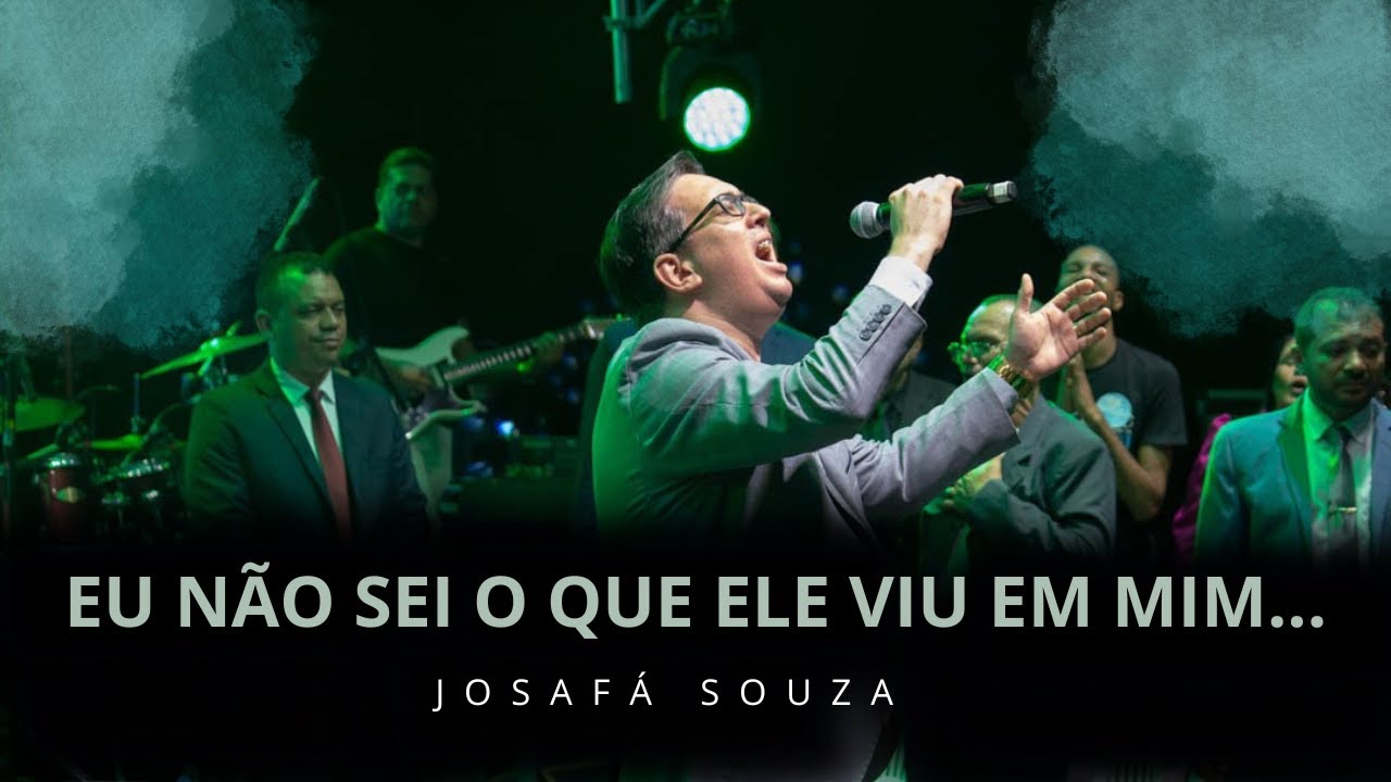 Josafá  Souza - Eu Só Quero Adorar | Eu Não Sei o Que Ele Viu Em Mim...