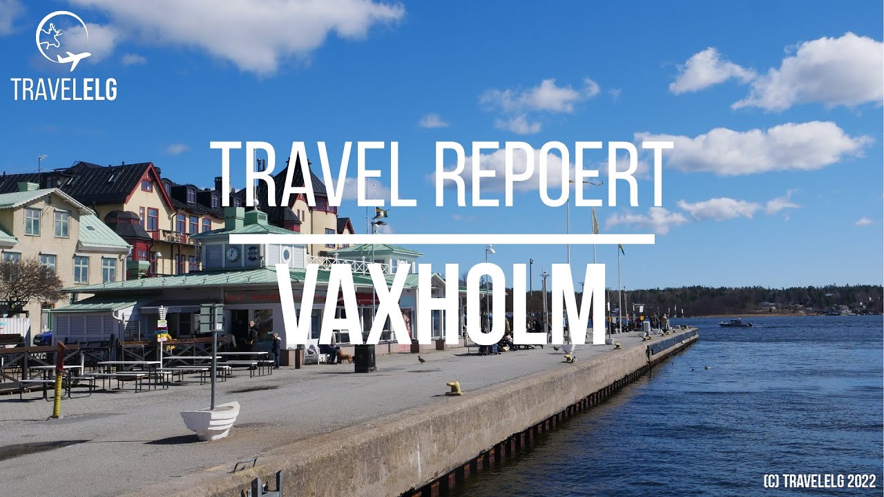 TRAVEL REPORT | Vaxholm - Sweden