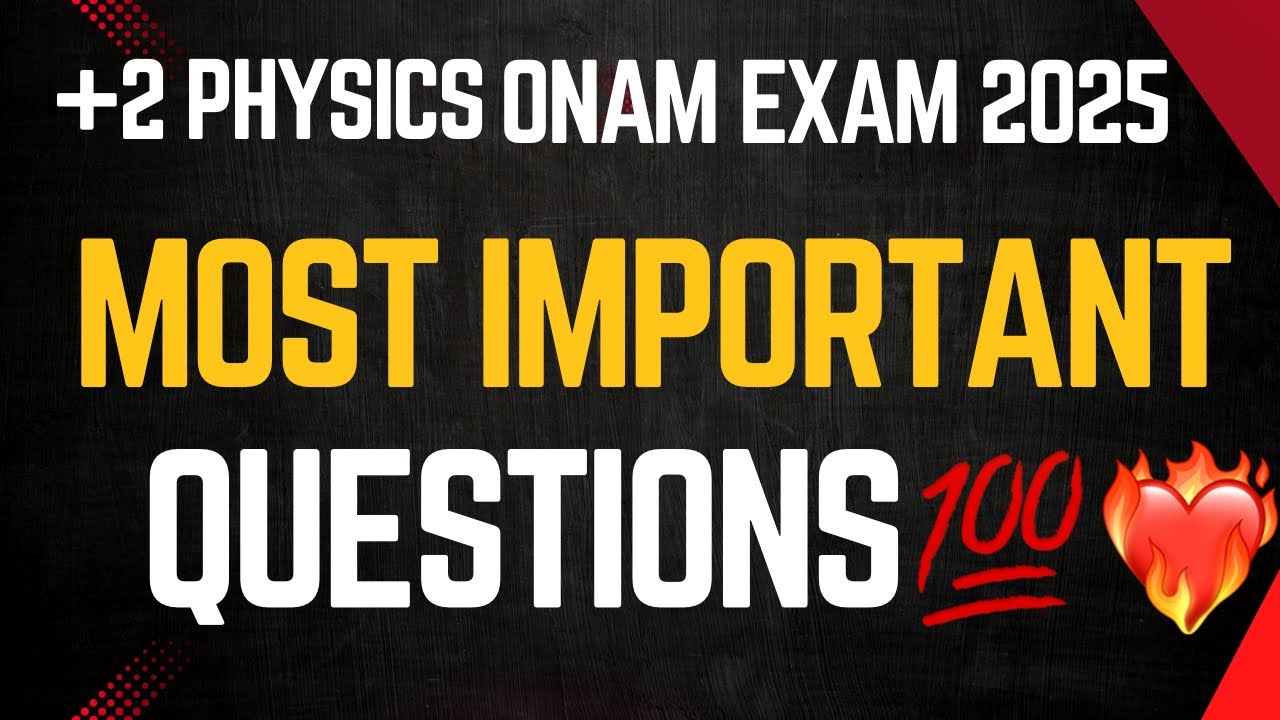 Onam Exam 2025❤️‍🔥||Most Important Questions||Plus Two Physics💯||First Term Exam||Fizixguru