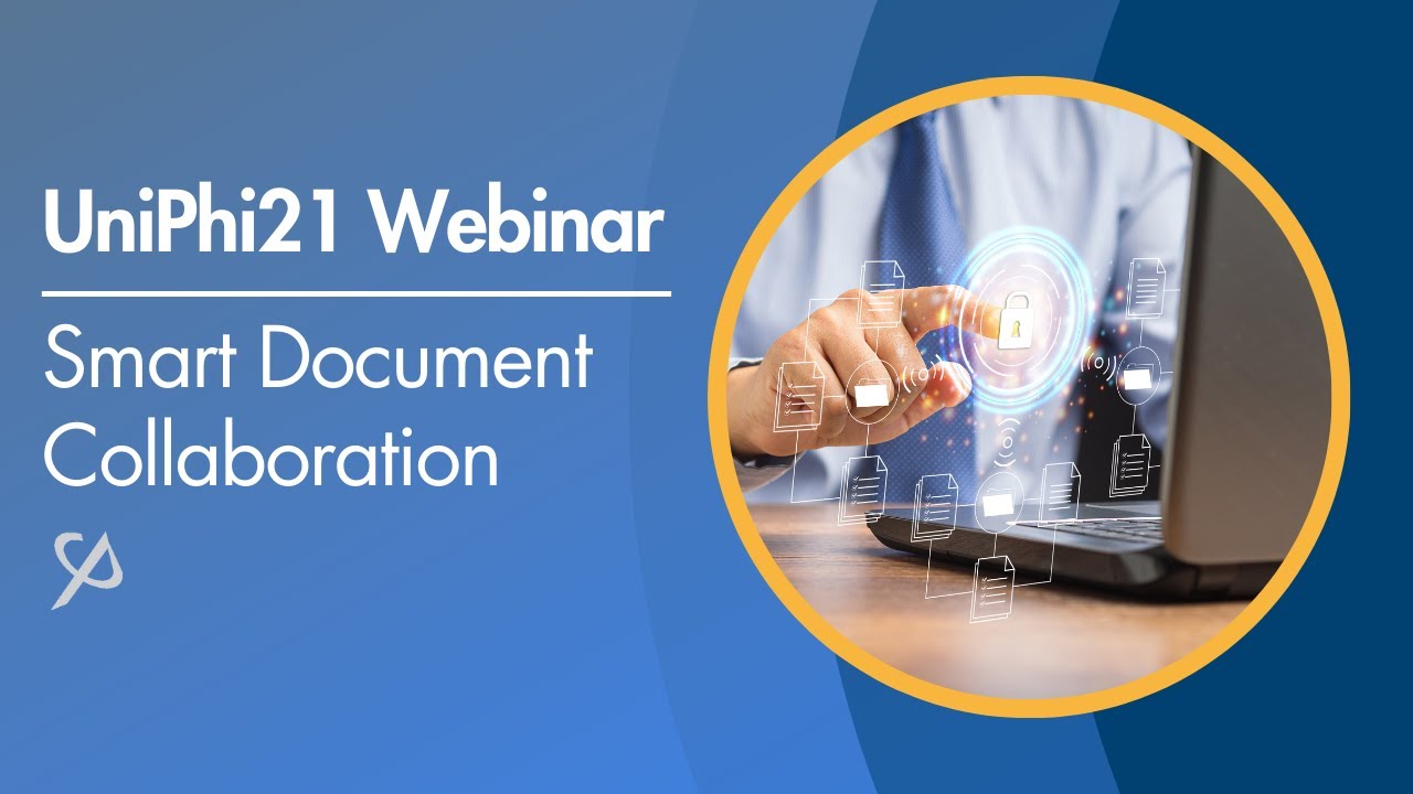 UniPhi Webinar - Smart Document Collaboration with UniPhi