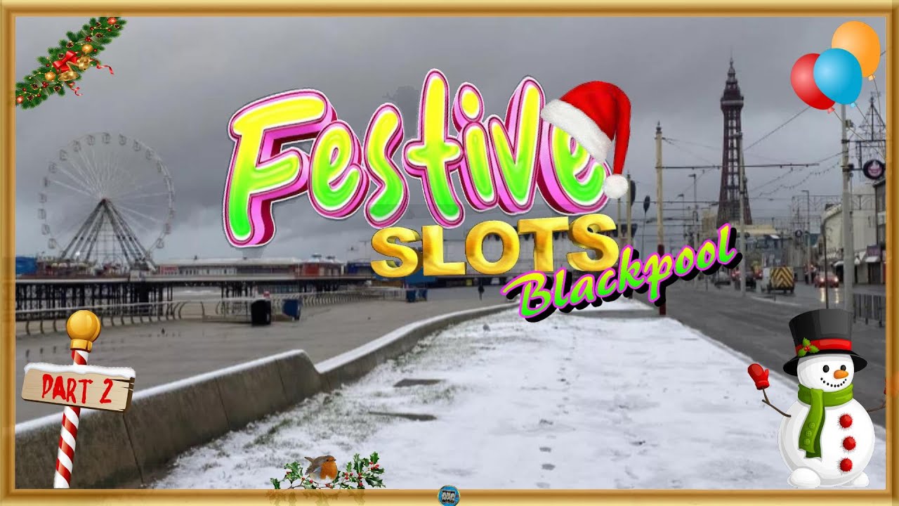 Joners Festive Flutter in Blackpool Part 2 Reel Vegas & Leisuretime Cleveleys Edition