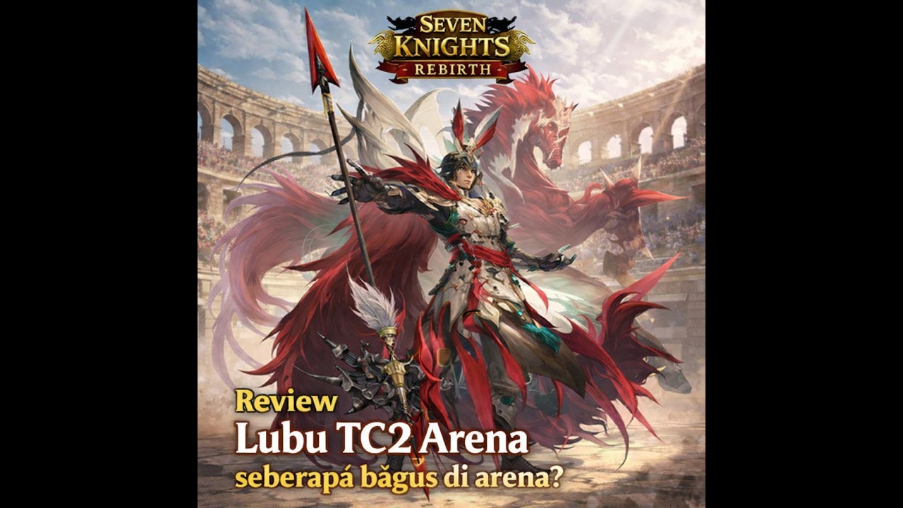 Review Lubu TC2 Arena Attempt 10x Kira