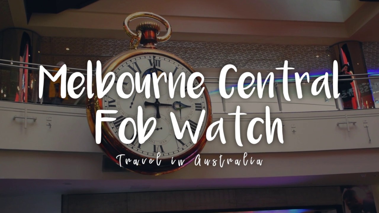 Melbourne Central Fob Watch