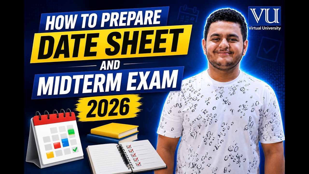 How to Prepare Date Sheet & Midterm Exams 2026 | Complete Study Plan for VU Students