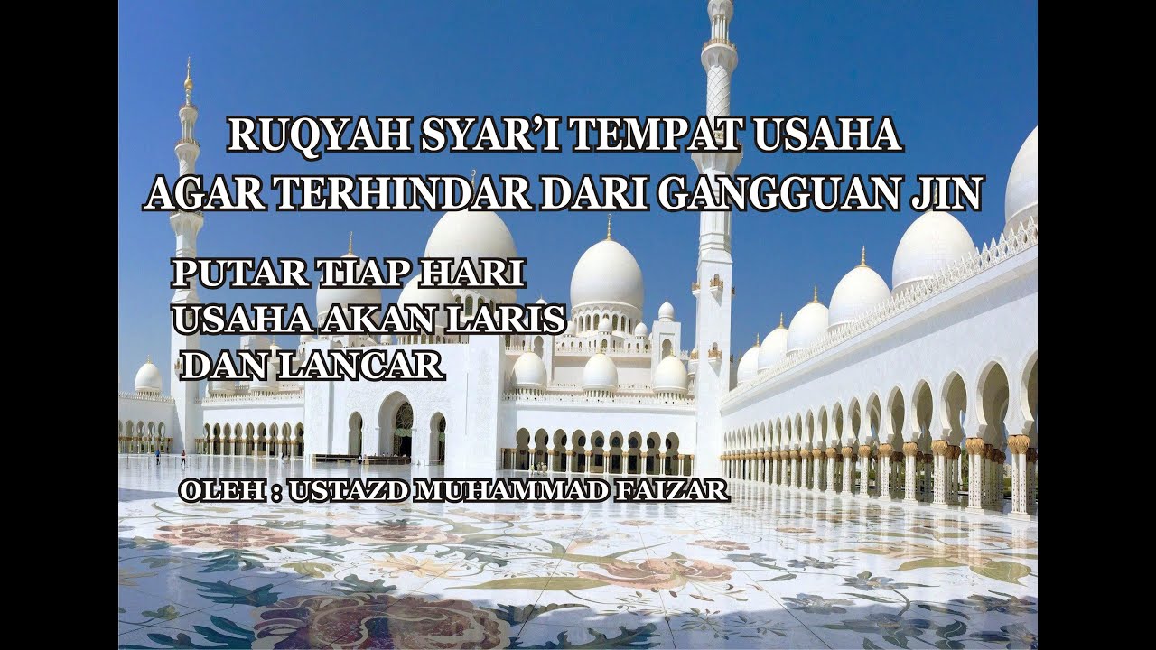 RUQYAH TEMPAT USAHA DARI GANGGUAN JIN , INSYA ALLAH USAHA ANDA MAKIN LARIS