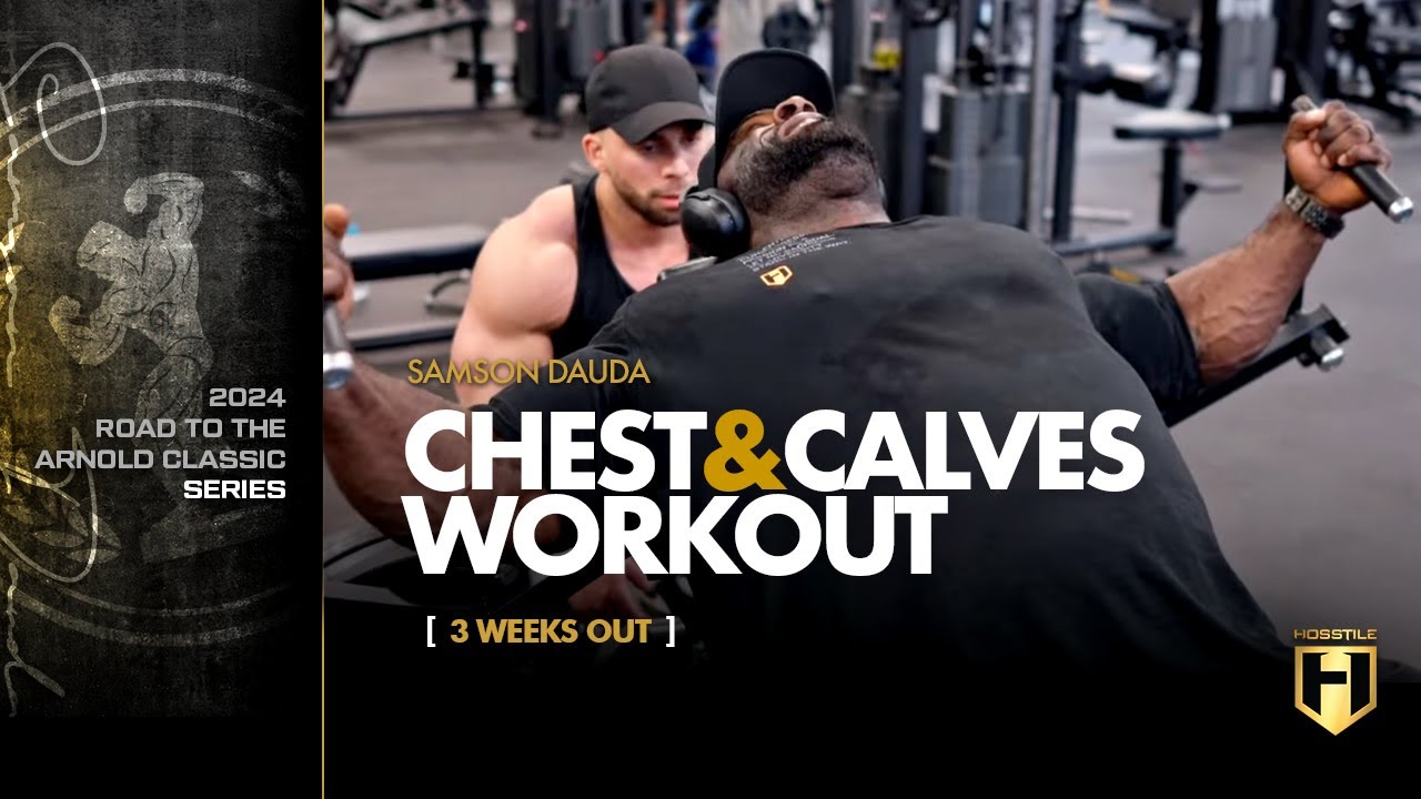 Тренировка груди и икр Самсона Дауды | 3 недели | Серия Arnold Classic 2024