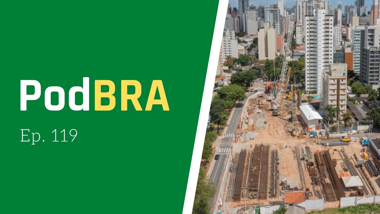 PODCAST ProjetoBRA #119 - Túneis Prontos na Linha 6 e Linha 2 em Guarulhos