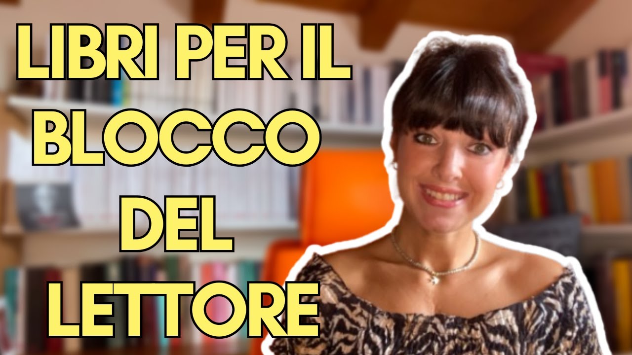LIBRI PER IL BLOCCO DEL LETTORE (pt.2) #consiglidilettura