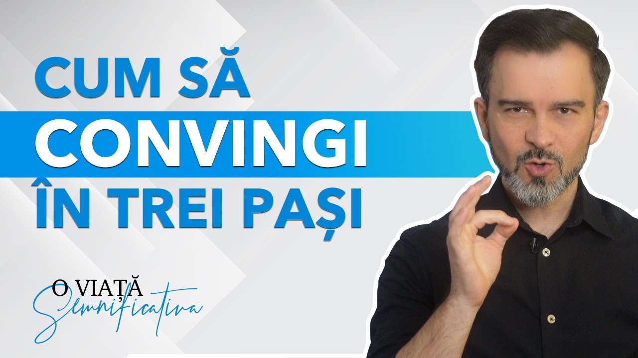 Cum sa convingi in trei pasi | Persuasiune în vânzări și viață @Daniel Cirt