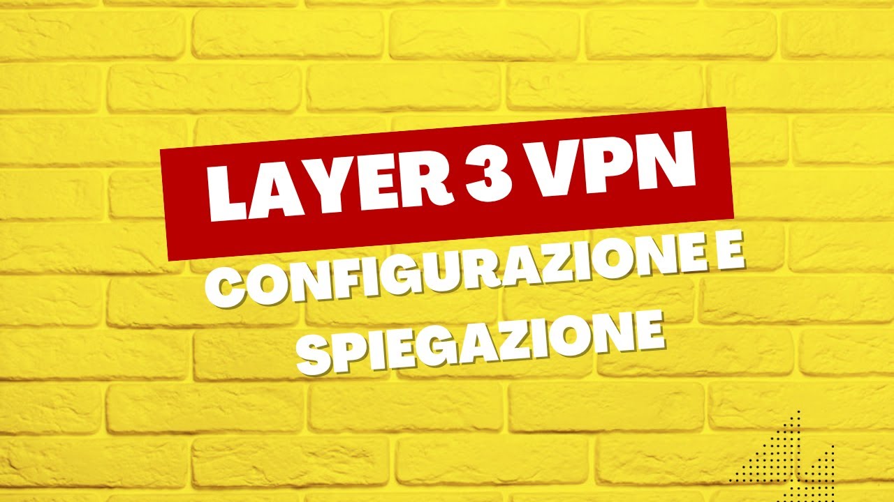 Configurazione e spiegazione di una L3VPN - ITALIANO