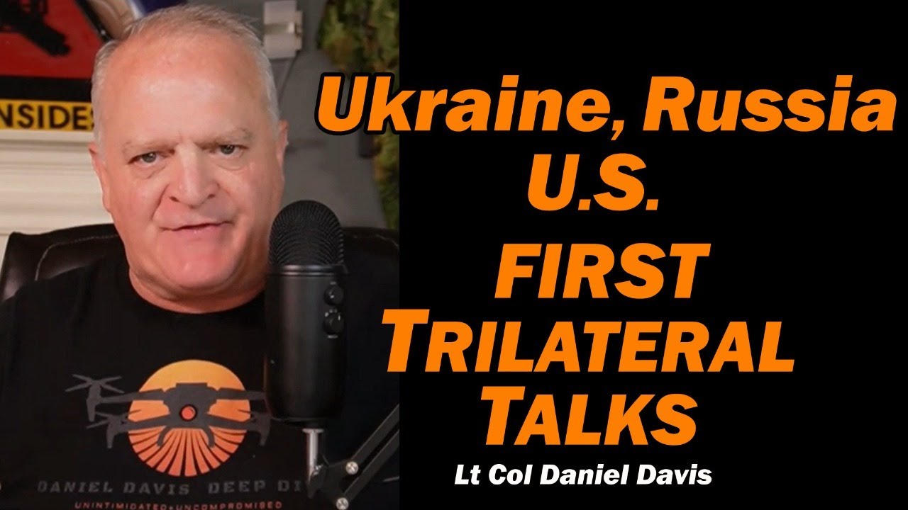 Ukraine Russia US: FIRST TRILATERAL TALKS /Lt Col Daniel Davis