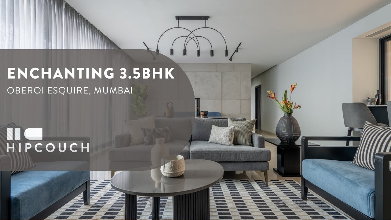 Enchanting 3.5 BHK Apartment Tour in Oberoi Esquire, Mumbai | Interior Design by Hipcouch