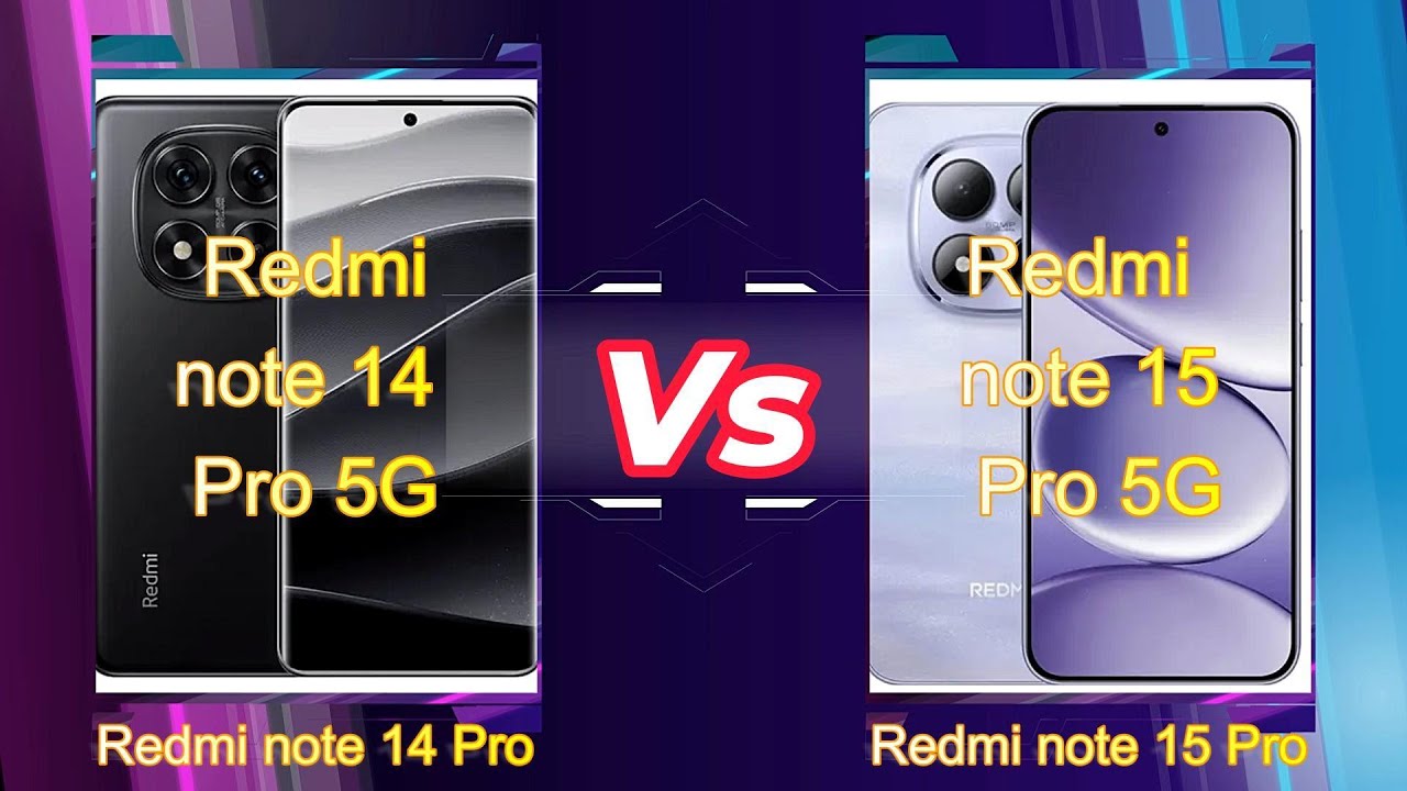 Redmi Note 14 Pro 5G - Redmi Note 15 Pro 5G