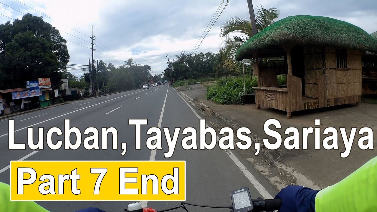 Lucban Kamay ni Hesus, Tayabas, Sariaya Ride Pt 7 End