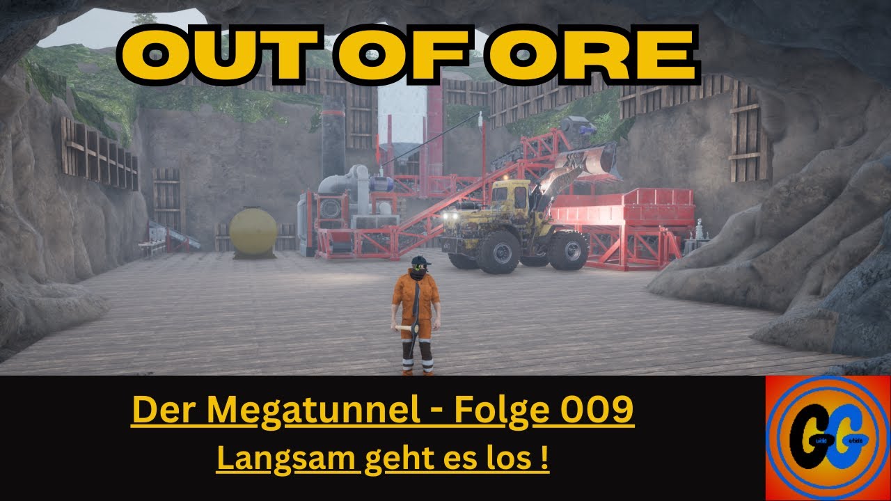 Out of Ore Der Megatunnel Folge 009 Langsam geht es los!!