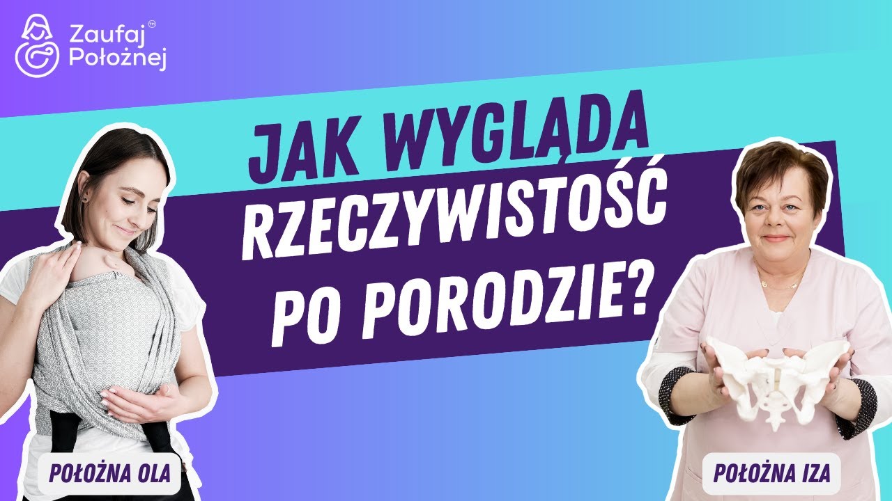 Jak wygląda rzeczywistość po porodzie? Odpowiada położna Iza i Ola z Zaufaj Położnej.