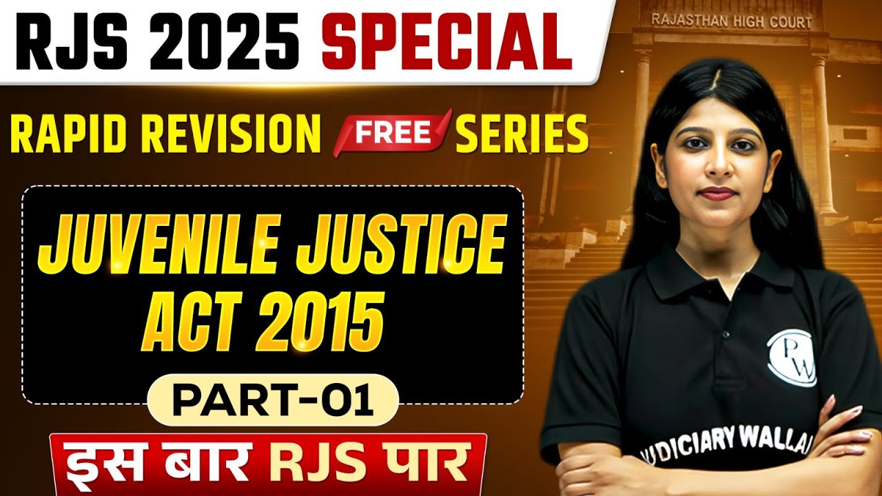 Juvenile Justice Act 2015 | JJ Act 🔥| RJS Rapid Revision | RJS Prelims 2025 | Judiciary By PW