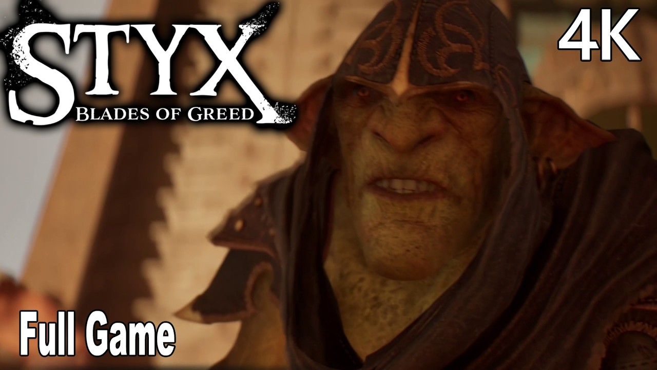Styx Blades of Greed FULL Gameplay Walkthrough (FULL GAME) 4K